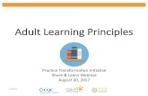 Adult Learning Principles - California Quality Collaborative · 2. Overview of Core Adult Learning Principles (10 min) 3. How can this be used in Practice Transformation? (10 min)
