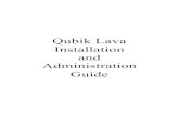 Qubik Lava Installation and Administration Guide Installation and Administration... · • Startup and shutdown procedures • Backup and restore procedures Using This Reference This