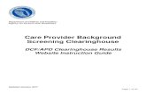 DCF/APD Clearinghouse Results Website Instruction Guide...Page 5 of 43 If you have requested and been granted access to the Clearinghouse results website on behalf of multiple specified