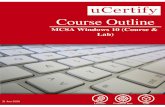Course Outline - uCertify · Gain hands-on expertise in Microsoft MCSA 70-698 certification exam with the 70-698: MCSA Windows 10 course and performance-based labs. Performance-based