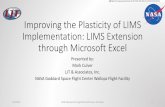 Improving the Plasticity of LIMS Implementation: LIMS ...Improving the Plasticity of LIMS Implementation: LIMS Extension through Microsoft Excel Presented by: Mark Culver LJT & Associates,