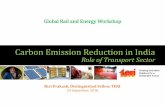 Carbon Emission Reduction in India · Carbon Emission Reduction in India Role of Transport Sector Shri Prakash, Distinguished Fellow, TERI ... India Biennial Update Report, 2015 3.