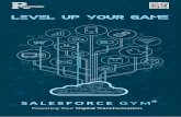 Level Up Your Game – Sales Force Gym low ressalesforce.rsystems.com/wp-content/uploads/pdf_data/Salesforce-G… · Empower your business with a customized Salesforce solution Deliver