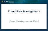 Fraud Risk ManagementRisk Likely cost Likelihood of occurrence Potential loss Rank Risk of lost business and reputation damage from a disruption in data processing $100,000 (lost revenue)