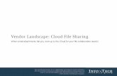 Vendor Landscape: Cloud File Sharing...Vendor Landscape: Cloud File Sharing Info-Tech Research Group 4 Market Overview How it got here Where it’s going As the market evolves, capabilities