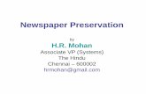 by H.R. Mohan The Hindu Newspaper... · The Hindu Chennai – 600002 hrmohan@gmail.com. Newspapers - An Introduction The newspaper is a product born out of – Necessity – Invention