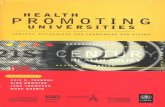Health Promoting Universities - World Health Organization · sustainability, to promote health promotion in teaching and research and to promote the health of the community and to