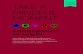 From the April 2016 issue of TAKE A MINDFUL MOMENT · 2016-03-01 · TAKE A MINDFUL MOMENT Your day-to-day activities offer ample opportunities to call up mindfulness in any moment.