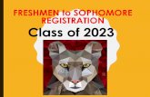 FRESHMEN to SOPHOMORE REGISTRATION Class of 2023€¦ · San Jacinto College & Lee College • Start JUNIOR year • Must be up-to-date on all credits • Summer school if needed