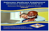 Delaware Medicare Supplement€¦ · covered services. Medicare Advantage Plans provide Medicare covered benefits to Medicare members through the plan, and may offer prescription