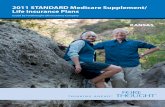 2011 STANDARD Medicare Supplement/ Life Insurance Plans · The Forethought Standard Medicare Supplement insurance is underwritten by: Forethought Life Insurance Company Administrative