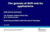 The genesis of WiFi and its applications - Indico · The genesis of WiFi and its applications CERN, Geneva, Switzerland Ing. Vic Hayes, “Father of Wi-Fi” and Dr. Ir. Wolter Lemstra