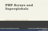 PHP Arrays and Superglobalspeople.uncw.edu/mferner/CIT410/Slides/FWD/Ch12.pdfPHP Arrays and Superglobals Chapter 12 Sections 1 & 2 only. ... In PHP, you are also able to explicitly