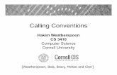 Calling Conventions - Cornell University · 2020-01-08 · Calling Conventions Hakim Weatherspoon CS 3410 Computer Science Cornell University ... x27 s11 x28 t3 temps (caller save)