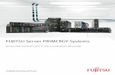 FUJITSU Server PRIMERGY Systems · inch storage drives for essential business applications. PRIMERGY RX2530 M1: Dual-socket server in a space-saving 1U housing making it ideal for