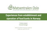 Experiences from establishment and operation of food banks ...€¦ · Experiences from establishment and operation of food banks in Norway Cristiano Aubert General manager Nordic