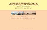 Culture Contacts and the Making of Cultures · 2011-12-29 · Culture Contacts and the Making of Cultures: Papers in Homage to Itamar Even-Zohar / Rakefet Sela-Sheffy & Gideon Toury,
