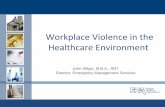 Workplace Violence Healthcare Environment - Rochester, NY...References • Allen, P. (2009). Violence in the emergency department, tools and strategies to create a violence- free-ED.