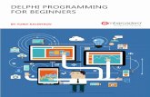 DELPHI PROGRAMMING FOR BEGINNERS · DELPHI PROGRAMMING FOR BEGINNERS BY VURIV KALMVKOV . About the Author Yuriy Kalmykov is a well-known expert in software development and author
