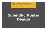 Scientific Poster Design - University of Missouri · Scientific Poster Design. Presented by CAFNR Communications Genevieve Howard, howardg@missouri.edu Michelle Enger, engerm@missouri.edu.