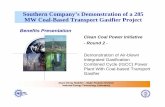 Southern Company’s Demonstration of a 285 MW Coal-Based … · Benefits Presentation: Southern Company CCPI.2 – D. Revay Madden, 321, 05/2007 Executive Summary •Southern Company
