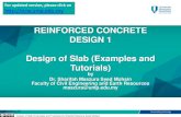 REINFORCED CONCRETE DESIGN 1 Design of Slab (Examples and ...ocw.ump.edu.my/pluginfile.php/13997/mod_resource/content/1/OCW… · 500 N/mm2, Unit weight of concrete = 25 kN/m3. Use