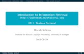 Introduction to Information Retrieval ` `%%%`# ` ~~~false [0.5cm] IIR 1: Boolean Retrieval · 2011-08-28 · 3 Probabilistic models (30) 4 Language model-based retrieval (30) 5 Latent