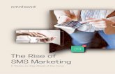 The Rise of SM S Ma rketing - Omnisend · channels like chatbots, messengers, and SMS. 2. The rise of the omnichannel experience. Customers navigate among different media while searching