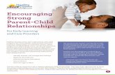 Encouraging Strong Parent-Child Relationships · important relationships are with their parents. When caregivers are dependable, warm, caring, and responsive, children learn how to