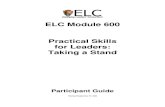 ELC Module 600 Practical Skills for Leaders: Taking a Stand · ELC Module 600 – Practical Skills for Leaders: Taking a Stand ITV Participant Guide - 12 - The Fourth Agreement: Always