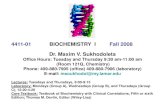 4411-01 BIOCHEMISTRY I Fall 2008 Dr. Maxim V. Sukhodolets · Core Textbook: Textbook of Biochemistry with Clinical Correlations, Fifth or sixth Edition; Thomas M. Devlin, Editor (Wiley-Liss)