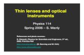 Thin lenses and optical instruments - University of …web.pas.rochester.edu/~manly/class/P114_2006/lectures...Thin lenses and optical instruments Physics 114 Spring 2006 – S. Manly