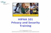 HIPAA 101 Privacy and Security Trainingmaxferman.com/2013/samples/hipaa/HIPAA101Training.pdf · 2015-07-15 · Course Objectives • Understand the requirements of the federal HIPAA/HITECH