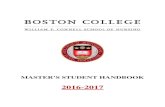 2016-2017...MASTER’S STUDENT HANDBOOK 2016-2017 Important Contacts BC Info 617-552-4636 BC CSON Graduate Office 617-552-4928 BC CSONKennedy Resource DEANS Dr. Susan Gennaro, Dean