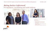 Being better informed October 2018 - PwC UK€¦ · Being better informed FS regulatory, accounting and audit bulletin October 2018 PwC FS Risk and Regulation Centre of Excellence