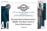 Big Data Based Maintenance, BDBM--The Main Trend of Smart ...exicon.website/uploads/editor/omaintec2018/presentations/03 - S11-… · Big Data Based Maintenance--BDBM . Self-learning