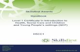 Skillsfirst Awards Handbook Level 1 Certificate in Introduction to ...€¦ · The Level 1 Certificate in Introduction to Health, Social Care and Children’s and Young People’s