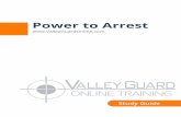 Power to Arrest - Professional Security Guard Training · Security Guard Training 7583.6. (a) A person entering the employ of a licensee to perform the functions of a security guard