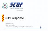 CERT Response - SCDF · 2019-12-19 · CERT Audit Findings WY18/19 Documentation • Emergency Response Plan (ERP) ERP should be updated regularly to reflect any changes CERT and
