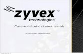 Commercialization of nanomaterials...Commercialization of nanomaterials This entire document is Zyvex Conﬁdential Tuesday, March 20, 12 - Who we are & what we do - Commercialization