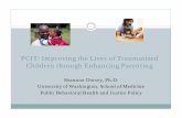 PCIT: Improving the Lives of Traumatized Children through Enhancing Parenting · 2017-06-30 · Prevalence of Trauma Exposure Ages 2-51.2 52.5% had experienced a severe stressor Rates