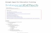 Google Apps for Education Training€¦ · a. The Google Apps b. Signing In I. Overview of Google Apps for Education a. Accessing Google Drive b. Store any File Type in Drive c. Storage