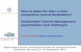 How to make the Alps a more competitive tourist destination ... · competitive tourist destination? Sustainable Tourism Management: opportunities and challenges Umberto Martini umberto.martini@unitn.it