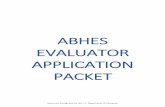ABHES EVALUATOR APPLICATION PACKET...Fashion Design Fire Fighter General Office : Geriatric Assistant Gerontology Healthcare Administration Healthcare Management Heating /Air Health