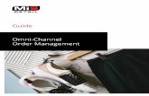 Guide Omni-Channel Order Management€¦ · The Mi9 Omni-Channel OMS is an integrated, full-featured order management system providing: • Endless Aisle ... e-commerce as a sales