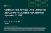 Optimize Your Revenue Cycle Operations · Optimize Your Revenue Cycle Operations HFMA Northern California Fall Conference September 17, 2018 Presented by: Denise Stark, MPA Manager
