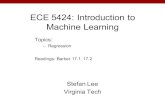 ECE#5424:#Introduction#to# Machine#Learningf16ece5424/slides/L8_regression.pptx.pdfECE#5424:#Introduction#to# Machine#Learning Stefan#Lee Virginia#Tech Topics:# – Regression Readings:#Barber#17.1,#17.2