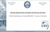Nevada Department of Health and Human Servicesdhhs.nv.gov/uploadedFiles/dhhsnvgov/content/Programs/Grants/Pro… · Presentation on success contracts . Helping People. It’s who