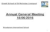 Annual General Meeting 18/06/2016 - liverpoolgreekschool.co.uk · Annual General Meeting 18/06/2016 Broadgreen International School. 2 Greek School of St Nicholas Liverpool ... Cypriot