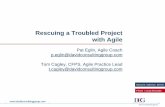 Rescuing a Troubled Project with Agile - softwarevalue.com...•Self organizing –No titles –Everyone will wear multiple hats (developers test) ... transitions to Scrum Master and